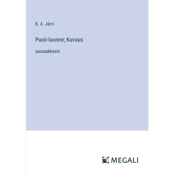 Puoli-luonne; Kuvaus: suuraakkosin, (Paperback)