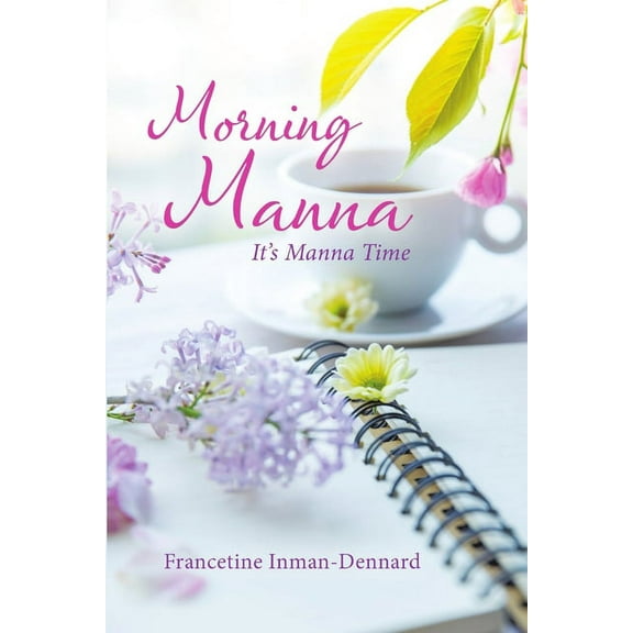 Morning Manna: It's Manna Time, (Paperback)