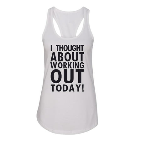 Thought About Working Out Womens  Racerback Tank