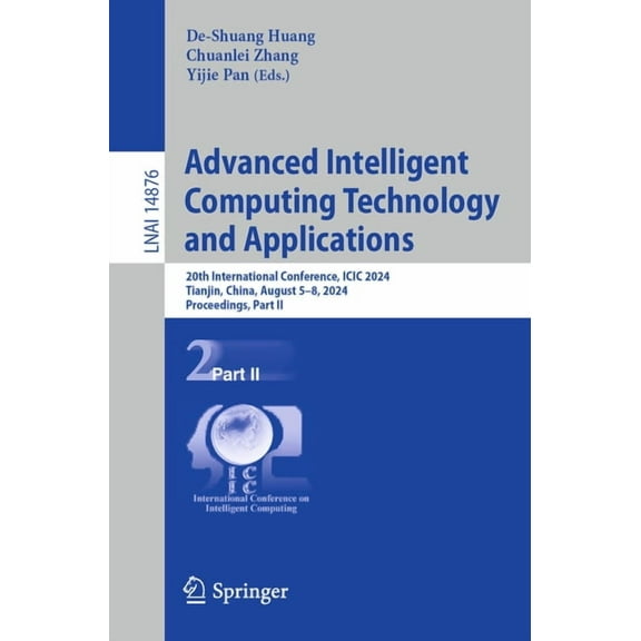 Advanced Intelligent Computing Technology and Applications: 20th International Conference, ICIC 2024, Tianjin, China, Au, (Paperback)