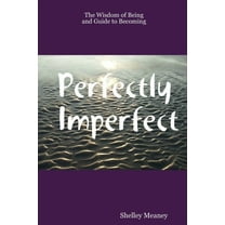 Perfectly Imperfect (Paperback) by Shelley Meaney