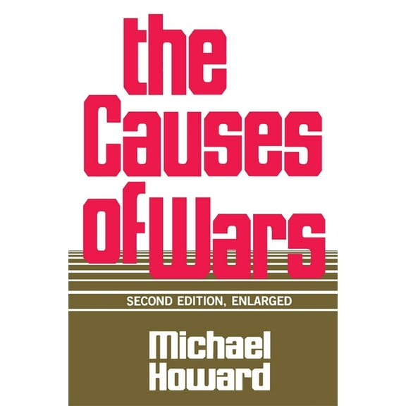 The Causes of Wars: And Other Essays, Second Edition, Enlarged, (Paperback)