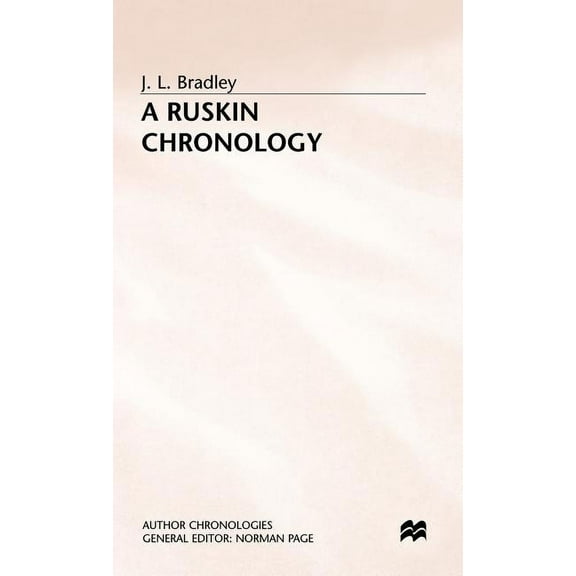 Author Chronologies Ruskin Chronology, (Hardcover)