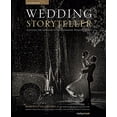 thumbnail image 1 of Pre-Owned Wedding Storyteller, Volume 1: Elevating the Approach to Photographing Wedding Stories (Paperback) 1681981866 9781681981864, 1 of 1