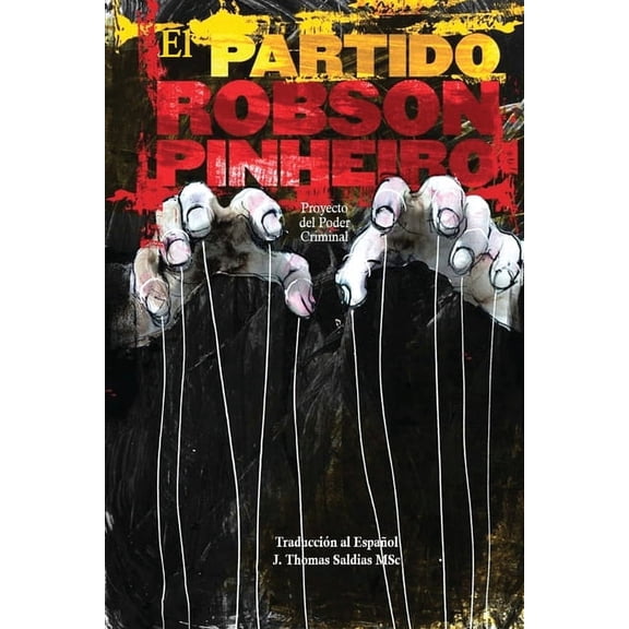 El Partido: Proyecto de Poder Criminal, (Paperback)