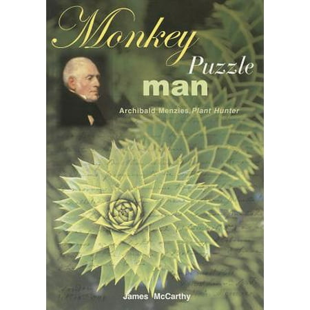 Monkey Puzzle Man Archibald Menzies Plant Hunter