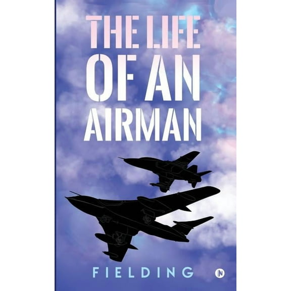 The Life of an Airman (Paperback)