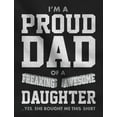 thumbnail image 2 of Tstars Mens Gifts for Dad Father's Day Shirts Proud Dad of a Freaking Awesome Daughter Funny Humor Father's Day Birthday from Daughter Cool Best Gift for Dad T Shirt, 2 of 6