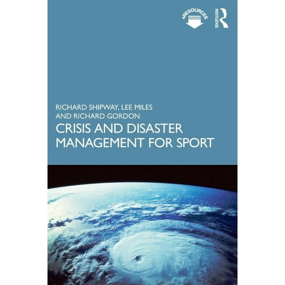 Crisis and Disaster Management for Sport, (Paperback)
