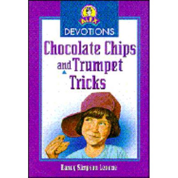 Pre-Owned Chocolate Chips and Trumpet Tricks (Alex Devotions) (Paperback) 0781401038 9780781401036