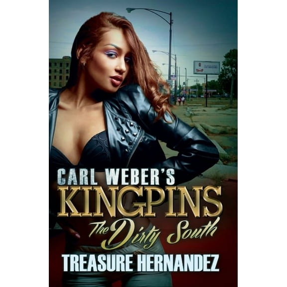 Kingpins Carl Weber's Kingpins: The Dirty South, Book 2, (Paperback)