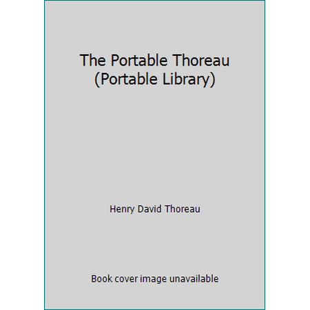 Pre-Owned The Portable Thoreau (Portable Library) (Paperback) 0140150315 9780140150315