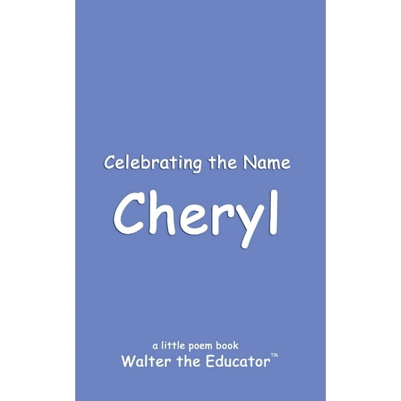 The Poetry of First Names Book Celebrating the Name Cheryl, (Paperback)