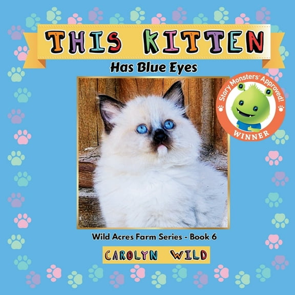 Wild Acres This Kitten: Has Blue Eyes, Book 6, (Paperback)
