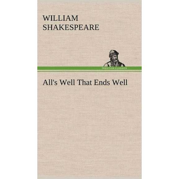 All's Well That Ends Well, (Hardcover)