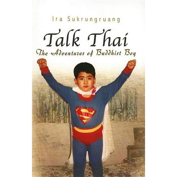 Talk Thai: The Adventures of Buddhist Boy, (Paperback)