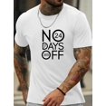 thumbnail image 1 of NO DAYS OFF Printed Men's Summer Comfortable Crew Neck Short Sleeved T-shirt, Breathable Regular Fit Top, Perfect For Daily Wear & Fitness Tee For Adult, Men, Women, Teen, Teenager, Adolescent,Youth, 1 of 6