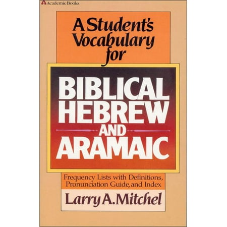 A Student's Vocabulary for Biblical Hebrew and Aramaic (Paperback)