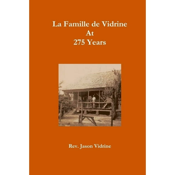 La Famille de Vidrine At 275 Years, (Paperback)