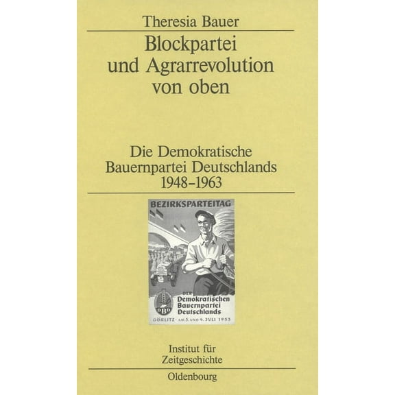 Studien Zur Zeitgeschichte Blockpartei Und Agrarrevolution Von Oben, Book 64, (Hardcover)
