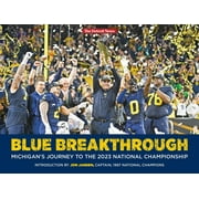 Blue Breakthrough - Michigan's Journey to the 2023 National Championship (Hardcover)