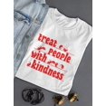 thumbnail image 3 of Treat People With Kindness! Shaped T-Shirt Women -Image by Shutterstock, Female x-Large, 3 of 4
