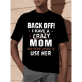 thumbnail image 6 of [Crazy Mom Tee] Hilarious Mens Crazy Mom Graphic Tee | Short Sleeve, Crew Neck, Casual Style for Summer, Spring & Fall | Perfect Gift Idea, 6 of 10
