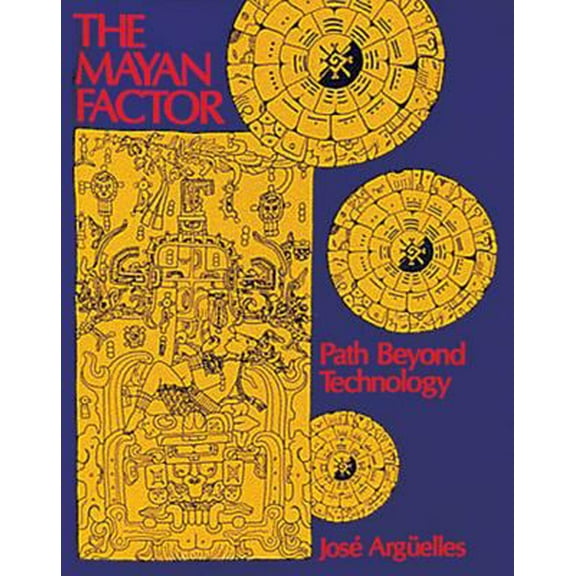 Pre-Owned The Mayan Factor: Path Beyond Technology (Paperback) 0939680386 9780939680382