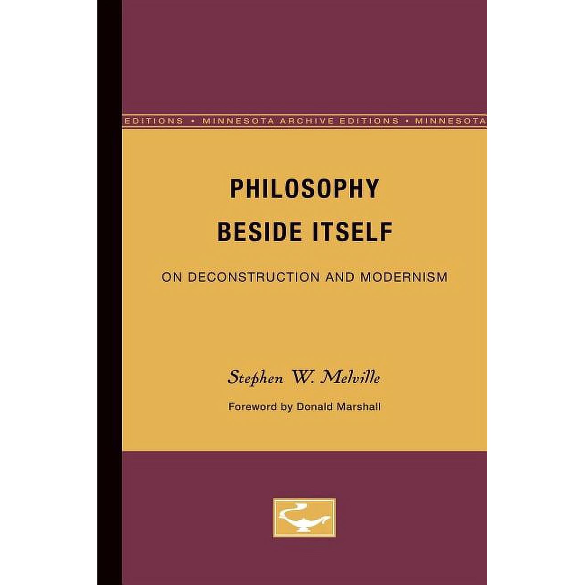 Theory and History of Literature Philosophy Beside Itself: On Deconstruction and Modernism Volume 27 Book 27 (Paperback)