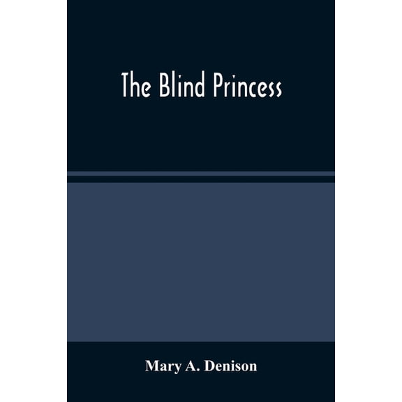 The Blind Princess, (Paperback)