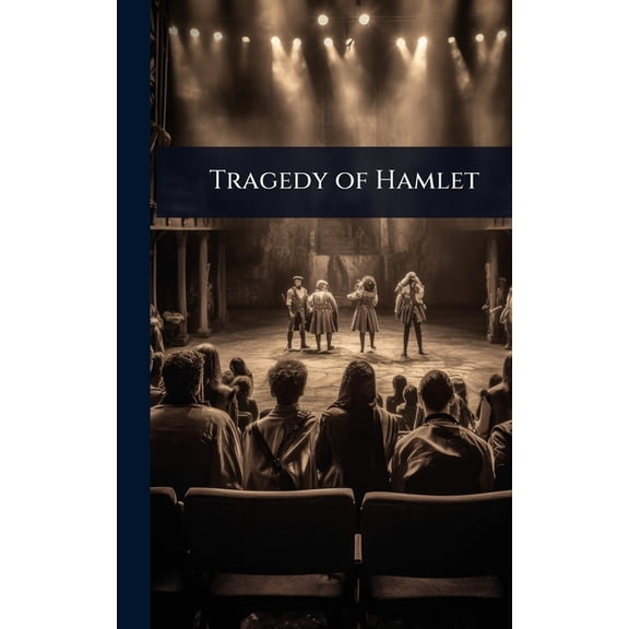 Tragedy of Hamlet, (Hardcover)