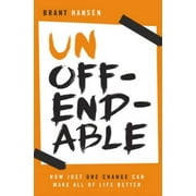 Pre-Owned,  Unoffendable: How Just One Change Can Make All of Life Better, (Paperback)