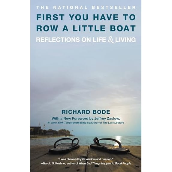 Pre-Owned First You Have to Row a Little Boat: Reflections on Life & Living (Paperback) by Richard Bode