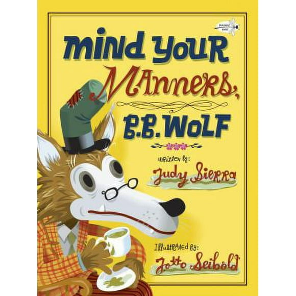 Pre-Owned Mind Your Manners, B.B. Wolf (Paperback) 0307931013 9780307931016