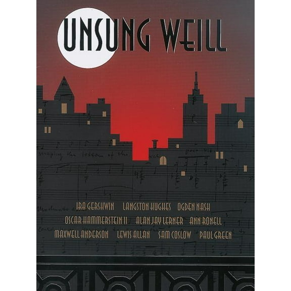 Unsung Weill: 22 Songs Cut from Broadway Shows and Hollywood Films (Paperback)