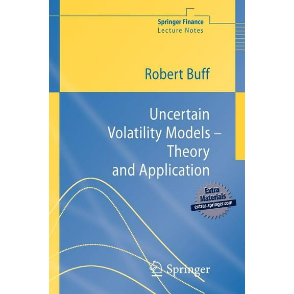 Uncertain Volatility Models: Theory and Application, (Paperback)