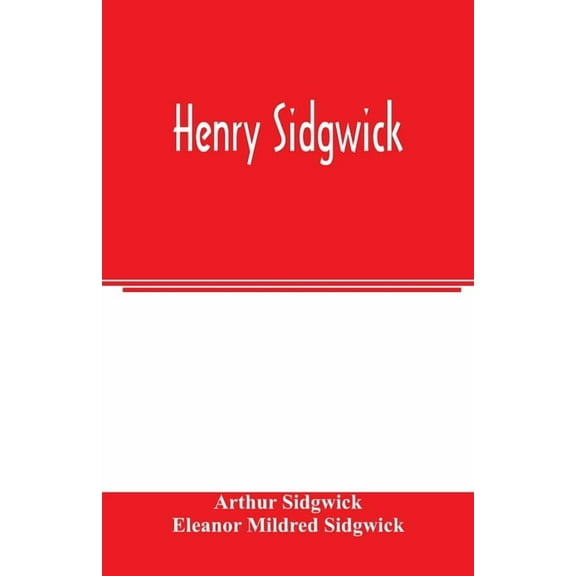 Henry Sidgwick, (Paperback)