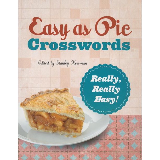 Easy as Pie Crosswords: Easy as Pie Crosswords: Really, Really Easy! : 72  Relaxing Puzzles (Paperback)