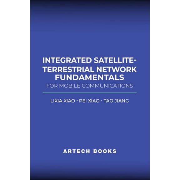 Integrated Satellite-Terrestrial Network Fundamentals for Mobile Communications, (Hardcover)