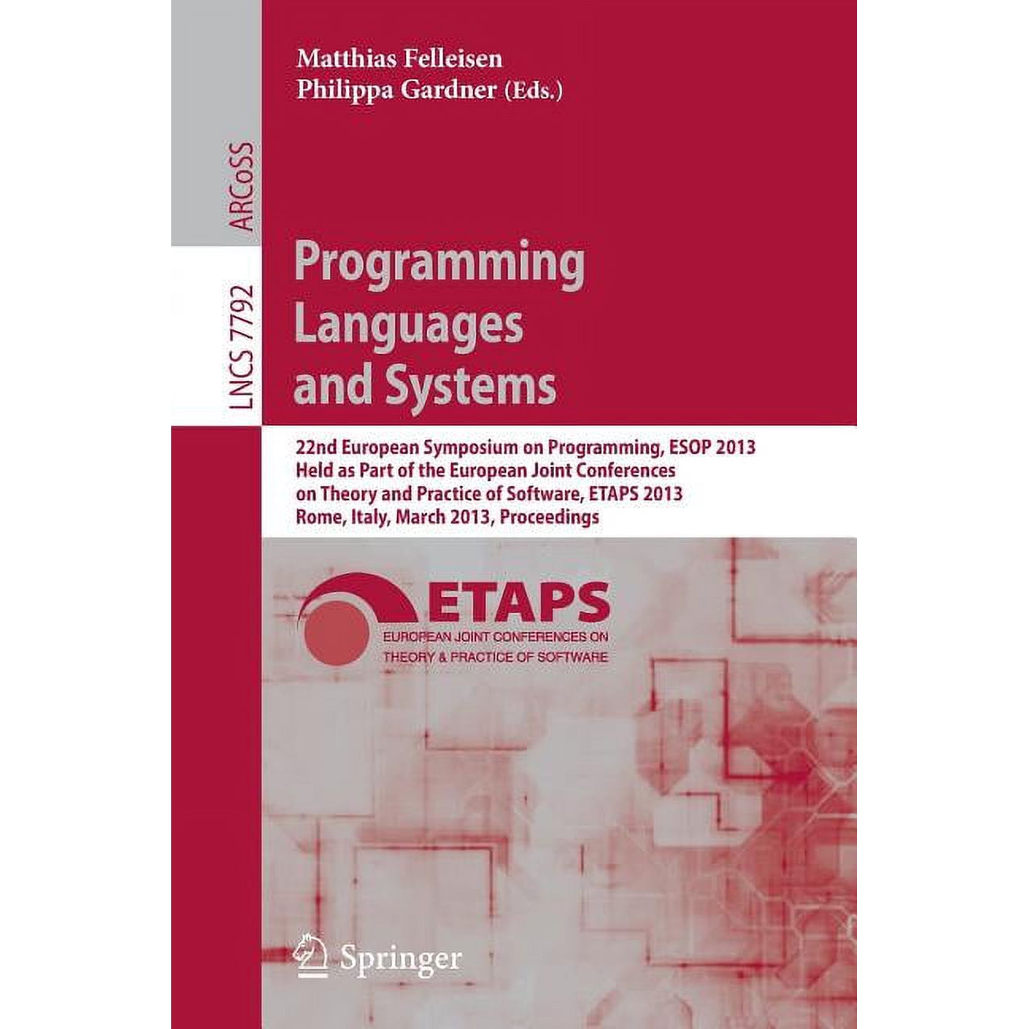 Programming Languages and Systems: 22nd European Symposium on Programming ESOP 2013 Held as Part of the European Joint (Paperback)