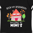 thumbnail image 4 of Inktastic Book My Reservation I'm Going to Mimi's- House Boys or Girls Toddler T-Shirt, 4 of 5