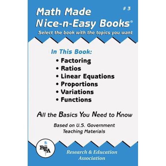 Pre-Owned Mathematics Learning and Practice: Math Made Nice & Easy #3 : Factoring, Ratios, Linear Equations, Proportions, Variations and Functions (Series #3) (Paperback)