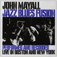 thumbnail image 1 of John Mayall - Jazz Blues Fusion, 1 of 1