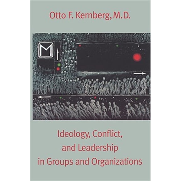 Pre-Owned Ideology, Conflict, and Leadership in Groups and Organizations (Hardcover)