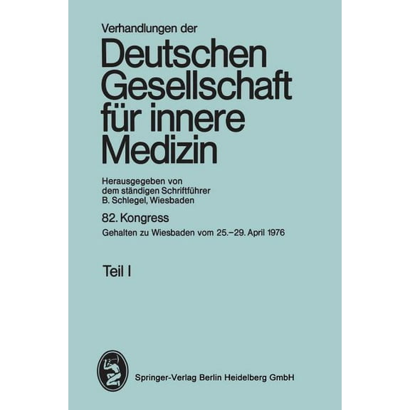 Verhandlungen Der Deutschen Gesellschaft 82. Kongreß: Gehalten Zu Wiesbaden, 25.-29. April 1976, Book 82, (Paperback)