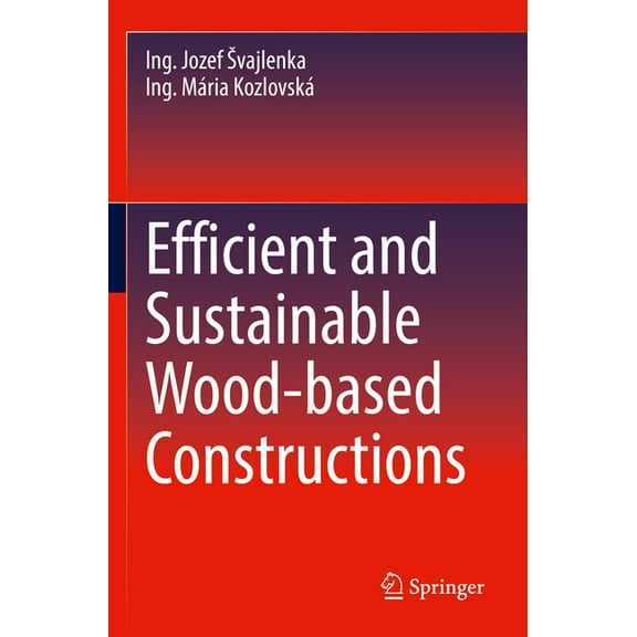 Efficient and Sustainable Wood-Based Constructions, (Hardcover)