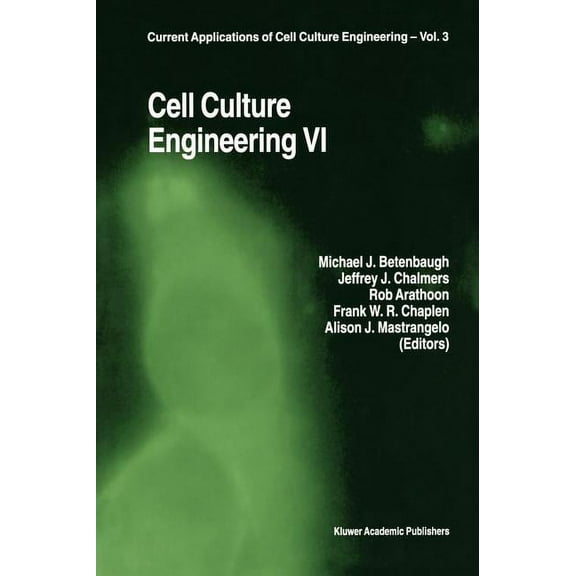 Current Applications of Cell Culture Eng Cell Culture Engineering VI, Book 3, (Hardcover)