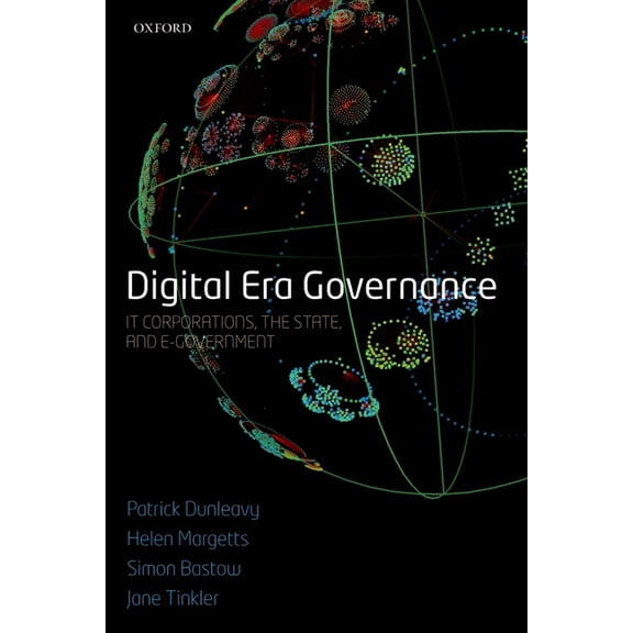 Digital Era Governance: It Corporations, the State, and E-Government, (Paperback)