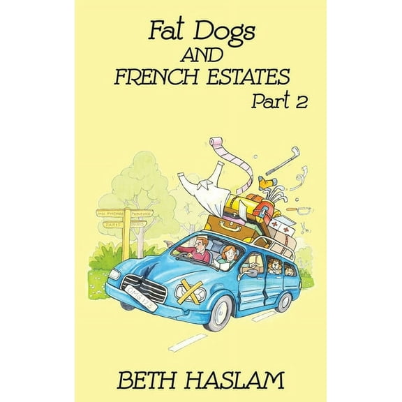 Fat Dogs Fat Dogs and French Estates, Part 2, Book 2, (Hardcover)