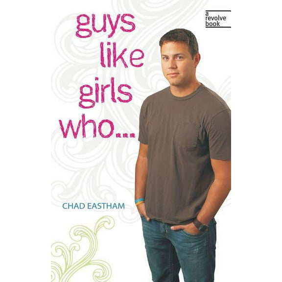 Revolve Books Guys Like Girls Who . . ., (Paperback)